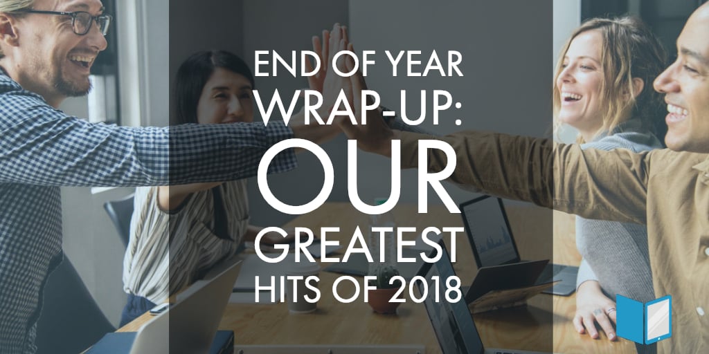 End of Year WrapUp Our Greatest Hits of 2018